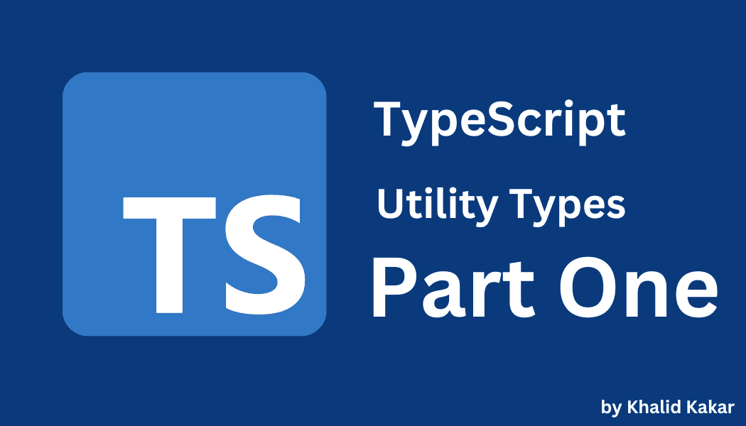Common Utility Types of TypeScript